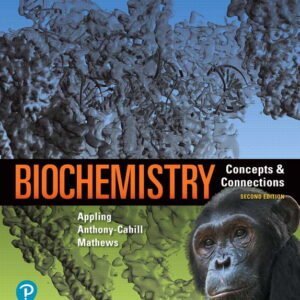 Biochemistry: Concepts and Connections 2nd Edition Appling TEST BANK