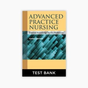 Advanced Practice Nursing: Essential Knowledge for the Profession 3rd Edition Denisco Test Bank
