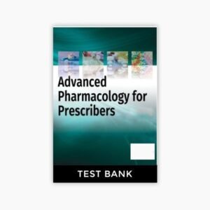 Advanced Pharmacology for Prescribers 1st Edition Luu Kayingo Test Bank