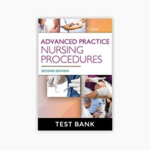 Advanced Practice Nursing Procedures 2nd Edtion Colyar Test Bank