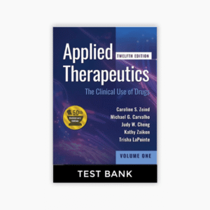 Applied Therapeutics The Clinical Use of Drugs 12th Edition Zeind Test Bank