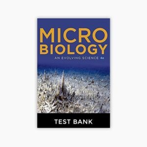 Microbiology an Evolving Science 4th Edition Slonczewski, Foster Test Bank