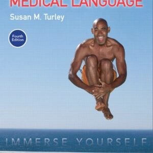 Medical Language: Immerse Yourself 4th Edition Turley TEST BANK