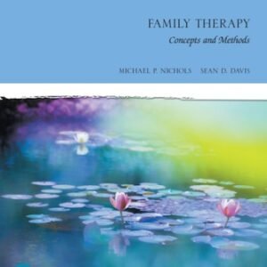 Family Therapy Concepts and Methods 12th Edition Nichols TEST BANK