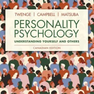 Personality Psychology Understanding Yourself and Others 1st Canadian Edition Twenge TEST BANK