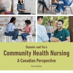 Community Health Nursing: A Canadian Perspective 6th Edition Dosani TEST BANK