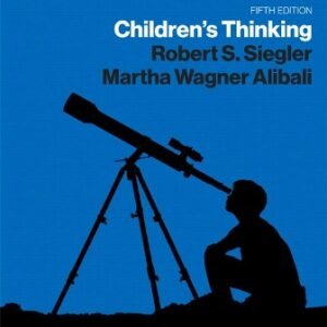 Children’s Thinking 5th Edition Siegler TEST BANK