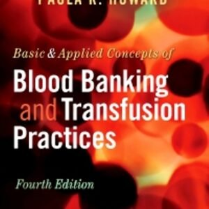 Basic and Applied Concepts of Blood Banking and Transfusion Practices 4th Edition Howard TEST BANK