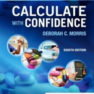 Calculate with Confidence 8th Edition Morris SOLUTION MANUAL