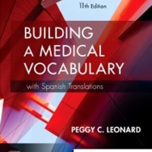 Building a Medical Vocabulary 11th Edition Leonard TEST BANK