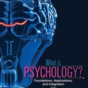 What is Psychology?: Foundations Applications and Integration 5th Edition Pastorino TEST BANK