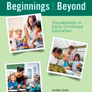 Beginnings and Beyond Foundations in Early Childhood Education 11th Edition Gordon TEST BANK