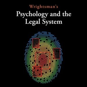 Wrightsman’s Psychology and the Legal System 10th Edition Heilbrun TEST BANK