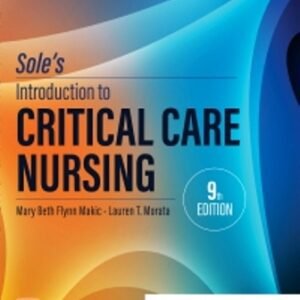 Sole’s Introduction to Critical Care Nursing 9th Edition Makic TEST BANK