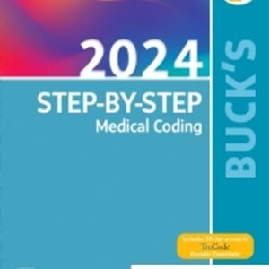 Buck’s Step-by-Step Medical Coding 2024 Edition 1st Edition Elsevier TEST BANK