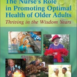 The Nurse’s Role in Promoting Optimal Health of Older Adults: Thriving in the Wisdom Years 1st Edition Lange TEST BANK