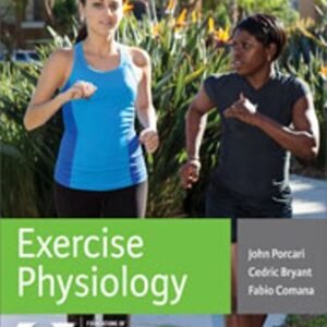 Exercise Physiology 1st Edition Porcari TEST BANK