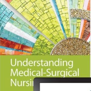 Understanding Medical-Surgical Nursing 6th Edition Williams SOLUTION MANUAL