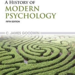 A History of Modern Psychology 5th Edition Goodwin TEST BANK