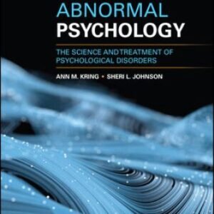 Abnormal Psychology: The Science and Treatment of Psychological Disorders 15th Edition Kring TEST BANK