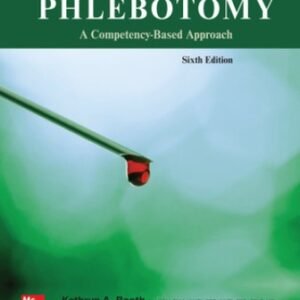 Phlebotomy: A Competency Based Approach 6th Edition Booth TEST BANK