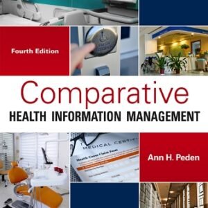 Comparative Health Information Management 4th Edition Peden SOLUTION MANUAL