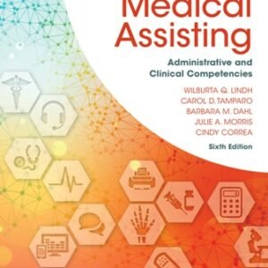 Comprehensive Medical Assisting: Administrative and Clinical Competencies 6th Edition Lindh SOLUTION MANUAL