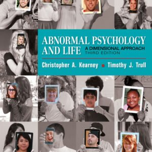 Abnormal Psychology and Life: A Dimensional Approach 3rd Edition Kearney TEST BANK