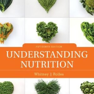 Understanding Nutrition 15th Edition Whitney SOLUTION MANUAL