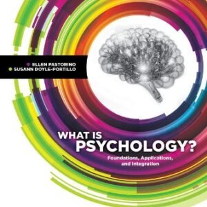 What is Psychology?: Foundations, Applications, and Integration 4th Edition Pastorino TEST BANK