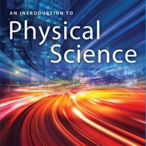 An Introduction to Physical Science 15th Edition Shipman SOLUTION MANUAL