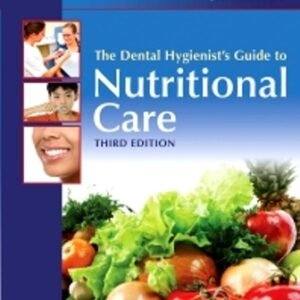 The Dental Hygienist’s Guide to Nutritional Care 3rd Edition Stegeman TEST BANK