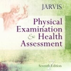 Physical Examination and Health Assessment 7th Edition Jarvis TEST BANK