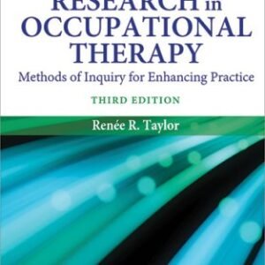 Kielhofner’s Research in Occupational Therapy: Methods of Inquiry for Enhancing Practice 3rd Edition Taylor TEST BANK