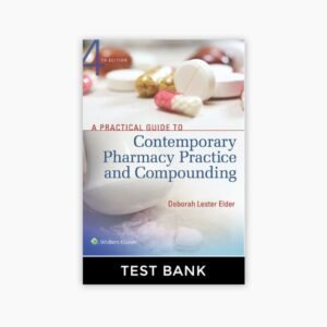 A Practical Guide to Contemporary Pharmacy Practice and Compounding 4th Edition Lester Elder Test Bank