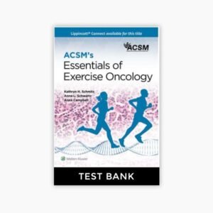 ACSM’s Essentials of Exercise Oncology 1st Edition Schmitz Test Bank