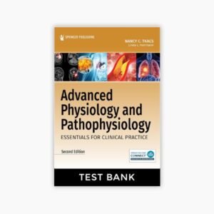 Advanced Physiology and Pathophysiology Essentials for Clinical Practice 2nd Edition Tkacs Herrmann Test Bank