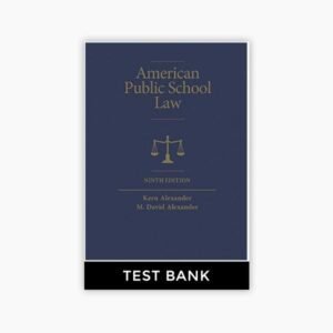 American Public School Law 9th Edition Alexander Test Bank