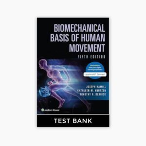 Biomechanical Basis of Human Movement 5th Edition Hamill Test Bank
