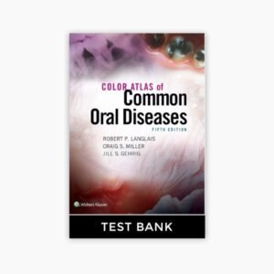Color Atlas of Common Oral Diseases 5th Edition Langlais Test Bank