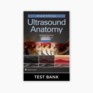 Essential Ultrasound Anatomy 1st Edition Loukas Burns Test Bank