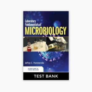 Laboratory Fundamentals of Microbiology 12th Edition Pommerville Test Bank