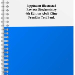 Lippincott Illustrated Reviews Biochemistry 9th Edition Test Bank – Abali Cline Franklin