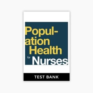 Population Health for Nurses 1st Edition OpenStax Test Bank