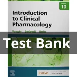 Test Bank For Introduction to Clinical Pharmacology 10th Edition by Visovsky