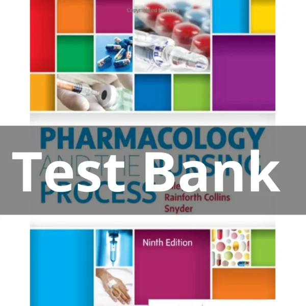 Test Bank For Pharmacology and the Nursing Process 9th Edition