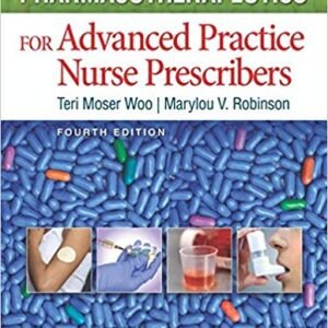 Test Bank For Pharmacotherapeutics for Advanced Practice Nurse Prescribers 4th Edition By Robinson
