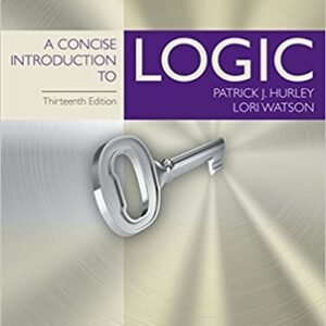 A Concise Introduction to Logic 13th Edition Hurley TEST BANK