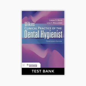 Wilkins’ Clinical Practice of the Dental Hygienist 14th Edition Boyd Mallonee Test Bank