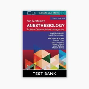 Yao & Artusio’s Anesthesiology Problem-Oriented Patient Management 10th Edition Hemmings Test Bank